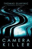 Camera Killer, The di Thomas Glavinic edito da AmazonCrossing