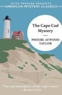The Cape Cod Mystery di Phoebe Atwood Taylor edito da AMER MYSTERY CLASSICS