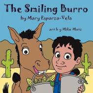 The Smiling Burro di Mary Esparza-Vela edito da Guardian Angel Publishing