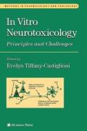 In Vitro Neurotoxicology edito da Humana Press