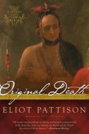 Original Death: A Mystery of Colonial America di Eliot Pattison edito da COUNTERPOINT PR