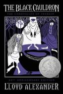 The Black Cauldron 50th Anniversary Edition: The Chronicles of Prydain, Book 2 di Lloyd Alexander edito da Henry Holt & Company