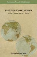 Reading Micah in Nigeria di Blessing Onoriode Boloje edito da SBL Press