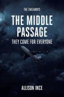 The Middle Passage di Allison Ince edito da Christian Faith Publishing, Inc
