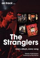 The Stranglers On Track di Martin Hutchinson edito da Sonicbond Publishing