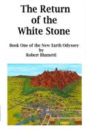 Neo - The Return Of The White Stone - Book One di Robert Blumetti edito da Lulu.com