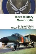 More Military Memoribilia di Dr. James Martin edito da Lulu.com