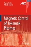Magnetic Control Of Tokamak Plasmas di Marco Ariola, Alfredo Pironti edito da Springer London Ltd