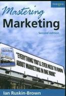 Mastering Marketing di Ian Ruskin-Brown edito da PAPERBACKSHOP UK IMPORT