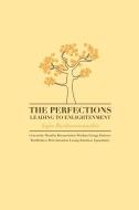 The Perfections Leading to Enlightenment di Sujin Boriharnwanaket edito da zolag
