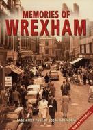 Memories Of Wrexham edito da True North Books Ltd.