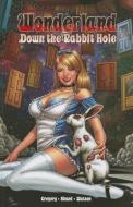 Wonderland: Down The Rabbit Hole di Raven Gregory, Patrick Shand edito da Zenescope Entertainment