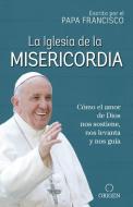 La Iglesia de la Misericordia / The Church of Mercy di Papa Francisco edito da ORIGEN