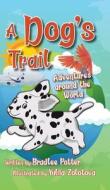 A Dog's Trail di Bradlee Potter edito da Many Seasons Press