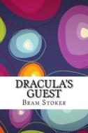 Dracula's Guest di Bram Stoker edito da Createspace Independent Publishing Platform