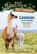 Llamas and the Andes: A Nonfiction Companion to Magic Tree House #34: Late Lunch with Llamas di Mary Pope Osborne, Natalie Pope Boyce edito da RANDOM HOUSE