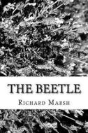 The Beetle di Richard Marsh edito da Createspace Independent Publishing Platform