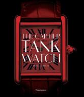 The Cartier Tank Watch di Franco Cologni edito da Editions Flammarion