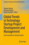 Global Trends in Technology Startup Project Development and Management edito da Springer International Publishing