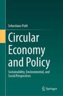 Circular Economy and Policy di Sebastiano Patti edito da Springer International Publishing