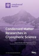 Condensed Matter Researches In Cryospheric Science edito da Mdpi Ag