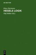 Hegels Logik di Klaus Hartmann edito da Walter de Gruyter