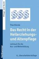 Das Recht in Der Heilerziehungs- Und Altenpflege: Lehrbuch Fur Die Aus- Und Weiterbildung di Theo Kienzle edito da Kohlhammer