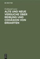 Alte und neue Versuche über Reibung und Cohäsion von Erdarten di Ferdinand Loewe edito da De Gruyter