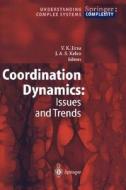 Coordination Dynamics: Issues and Trends di V. K. Jirsa, J. A. Scott Kelso, Viktor K. Jirsa edito da Springer Berlin Heidelberg