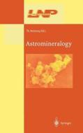 Astromineralogy di Thomas K. Henning, T. K. Henning edito da Springer Berlin Heidelberg