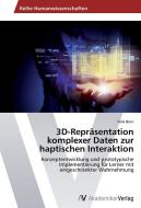 3D-Repräsentation komplexer Daten zur haptischen Interaktion di Felix Born edito da AV Akademikerverlag