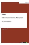 Tabori Inszeniert Einen Shakespeare di Anonym edito da Grin Publishing
