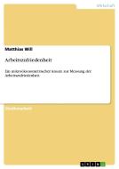 Arbeitszufriedenheit di Matthias Will edito da GRIN Verlag