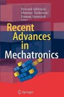 Recent Advances in Mechatronics edito da Springer Berlin Heidelberg