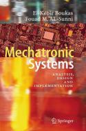 Mechatronic Systems di El-Kébir Boukas, Fouad M. Al-Sunni edito da Springer-Verlag GmbH