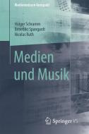 Medien und Musik di Holger Schramm, Benedikt Spangardt, Nicolas Ruth edito da Gabler, Betriebswirt.-Vlg