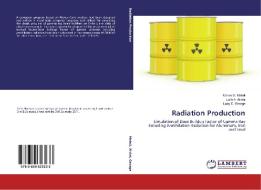 Radiation Production di Marwa S. Mahdi, Laith A. Al-Ani, Loay E. George edito da LAP Lambert Academic Publishing