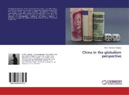 China in the globalism perspective di Stila - Nicholas Puerava edito da LAP Lambert Academic Publishing