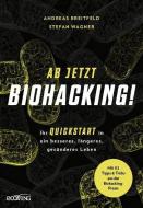 Ab jetzt Biohacking! di Andreas Breitfeld, Stefan Wagner edito da ecoWing