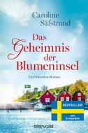 Das Geheimnis der Blumeninsel - di Caroline Säfstrand edito da Blanvalet Taschenbuchverl