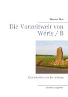 Die Vorzeitwelt von Wéris / B di Heinrich Klein edito da Books on Demand