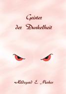 Geister der Dunkelheit di Hildegard E. Merkes edito da Books on Demand