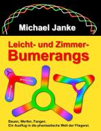 Leicht - und Zimmer-Bumerangs di Michael Janke edito da Books on Demand
