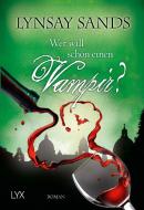 Wer will schon einen Vampir? di Lynsay Sands edito da LYX