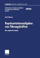 Repräsentationsaufgaben von Führungskräften di Axel Scheurer edito da Deutscher Universitätsverlag