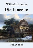 Die Innerste di Wilhelm Raabe edito da Hofenberg