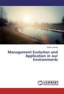 Management Evolution and Application in our Environments di Bashir Ahmad edito da LAP Lambert Academic Publishing
