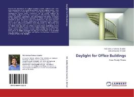 Daylight for Office Buildings di Md. Ashikur Rahman Joarder, Zebun Nasreen Ahmed edito da LAP Lambert Academic Publishing