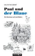 Paul und der Blaue di Valentine Brent edito da novum Verlag