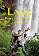 Laos - Reisen durch das Land am Mekong di Johannes Kunz edito da Engelsdorfer Verlag